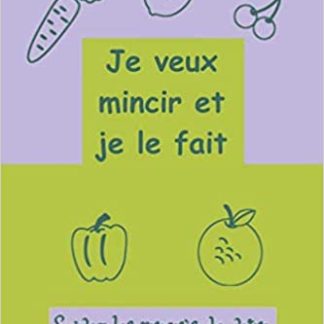 Je veux mincir et je le fait.