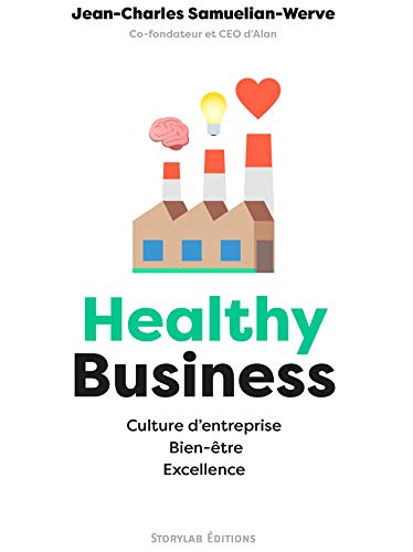 Healthy Business: Culture d’entreprise, Bien-être, Excellence (STO.ESSAIS.DOCU) - image 2
