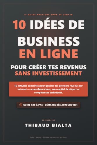 10 Idées De Business En Ligne Sans Investissement: Le Livre Qui Dévoile Les Secrets pour Générer des Revenus en Ligne - image 2