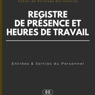 Registre de Présence et des Heures de Travail: Cahier de Pointage des Salariés: Entrées et Sorties du Personnel, Suivi des Horaires, Conformité Sociale et Gestion de la Paie. - image 1