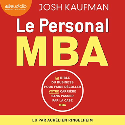 Le personal MBA: La bible du business pour faire décoller votre carrière sans passer par la case MBA - image 2