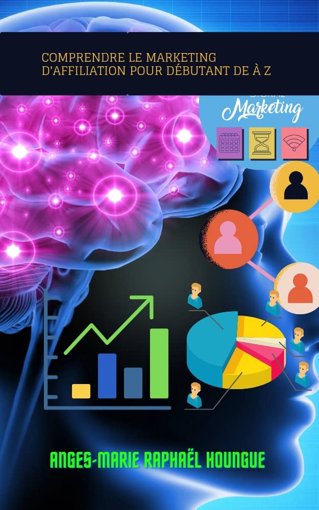 Comprendre le marketing d'affiliation pour débutant de A à Z: L'essentiel pour vous lancer zen marketing d'affiliation sans aucune compétence dans le domaine de l'affiliation - image 1