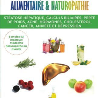 Détox du Foie avec Herbes, Homéopathie, Nutrition, Régime Alimentaire & Naturopathie: Stéatose hépatique, calculs biliaires, perte de poids, acné, hormones, cholestérol, cancer, anxiété et dépression - image 1