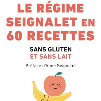 Le Régime Seignalet en 60 recettes sans gluten et sans lait - image 1