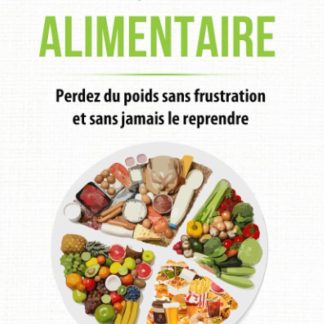 Le Rééquilibrage Alimentaire: Perdez du poids sans frustration et sans jamais le reprendre - image 1