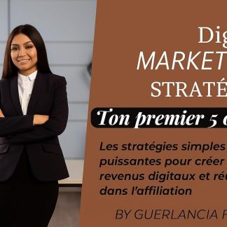 Ton Premier 5 000 $ en Ligne — Les stratégies simples et puissantes pour créer des revenus digitaux et réussir dans l’affiliation.: Ton premiers 5 000$ en ligne stratégies - image 1