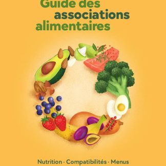 Guide des associations alimentaires - Nutrition - Compatibilités - Menus - image 1