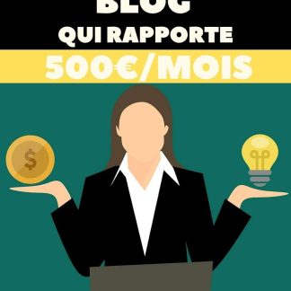 Comment créer un blog qui rapporte 500€/mois: les stratégies pour gagner de l'argent avec un blog Wordpress - image 1