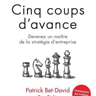 Cinq coups d'avance - Devenez un maître de la stratégie d'entreprise: Devenez un maître de la stratégie d'entreprise - image 1