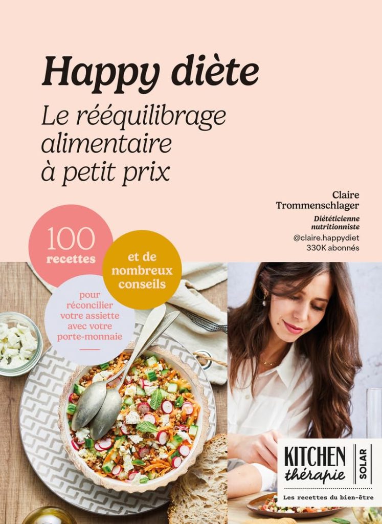 Happy Diète - Le rééquilibrage alimentaire à petit prix: 100 recettes et de nombreux conseils pour réconcilier votre assiette avec votre porte-monnaie - image 1