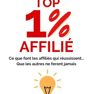 Top 1% Affilié: Ce que font les affiliés qui réussissent… Que les autres ne feront jamais - image 1