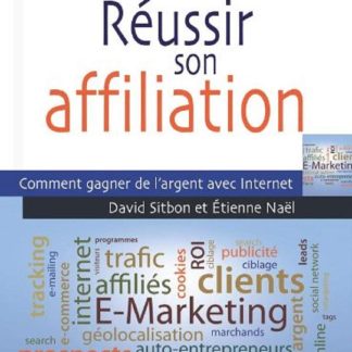 Réussir son affiliation : Comment gagner de l'argent avec Internet - image 1