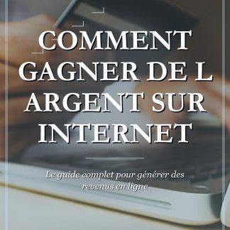 Comment Gagner de l'Argent sur Internet : Le Guide Complet: Plus de 30 Méthodes Réelles pour Créer des Revenus en Ligne, Développer un Business Rentable et Générer des Revenus Passifs - image 1