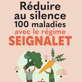 Réduire au silence 100 maladies avec le régime Seignalet - image 1