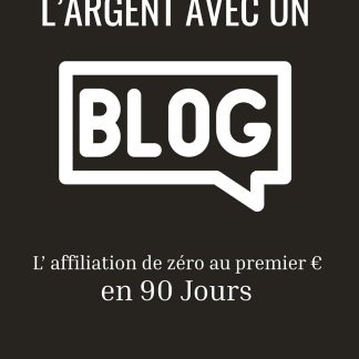 Gagnez de l’argent avec un blog: L’affiliation de zéro au premier euro en 90 Jours - image 1