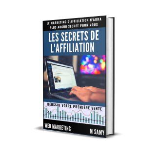 Les Secrets de L'affiliation: Réussir Sa Première Vente (Comment créer un business en ligne et y gagner sa vie) - image 1