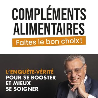 Compléments alimentaires, faites le bon choix ! : Livre de nutrition de Jean-Michel Cohen - Guide complet pour acheter les bons compléments ... pour se booster et mieux se soigner - image 1