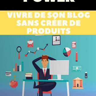 AFFILIATION POWER: vivre de son blog sans créer de produits (créer un blog rentable) : Apprenez à gagner de l'argent avec l'affiliation - image 1