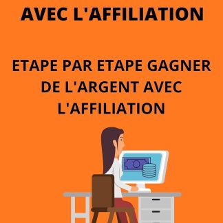 Gagner de l'argent avec l'affiliation: Etape par étape pour gagner de l'argent avec l'affiliation - image 1