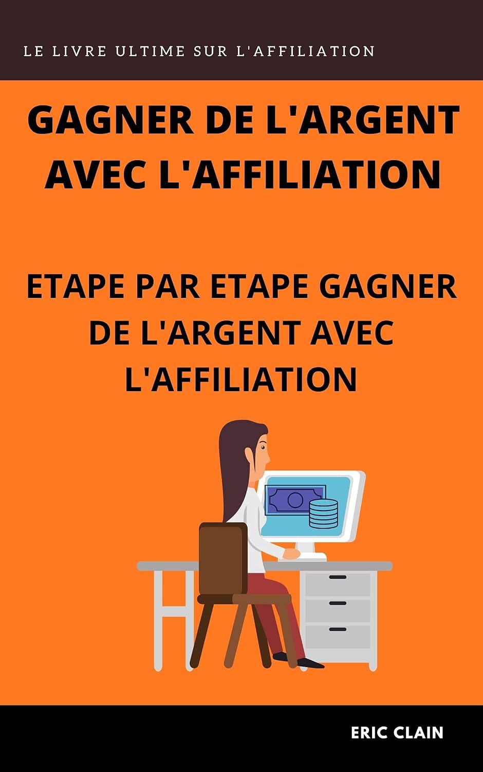 Gagner de l'argent avec l'affiliation: Etape par étape pour gagner de l'argent avec l'affiliation - image 1