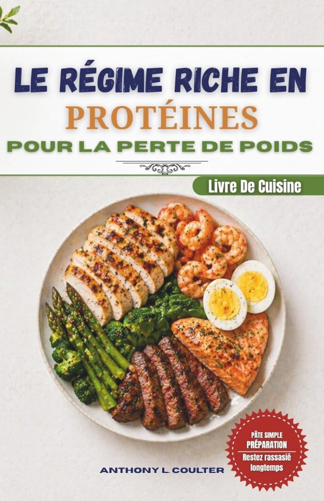 Le Régime Riche En Protéines Livre De Cuisine Pour La Perte De Poids: 120 recettes rapides et économiques pour préparer facilement vos repas et rester rassasié plus longtemps - image 1