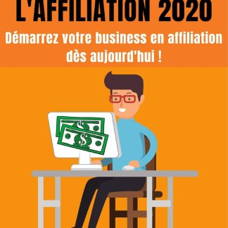Le guide de l'affiliation 2020: Démarrer votre business en affiliation dès aujourd'hui ! - image 1