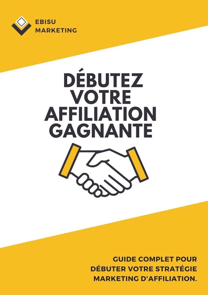Débuter votre affiliation gagante: Guide complet pour débuter votre stratégie marketing d'affiliation - image 1