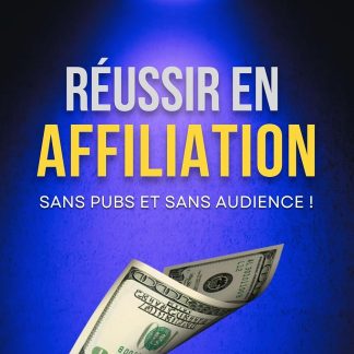 Réussir en Affiliation: Sans pubs et sans audience ! - image 1