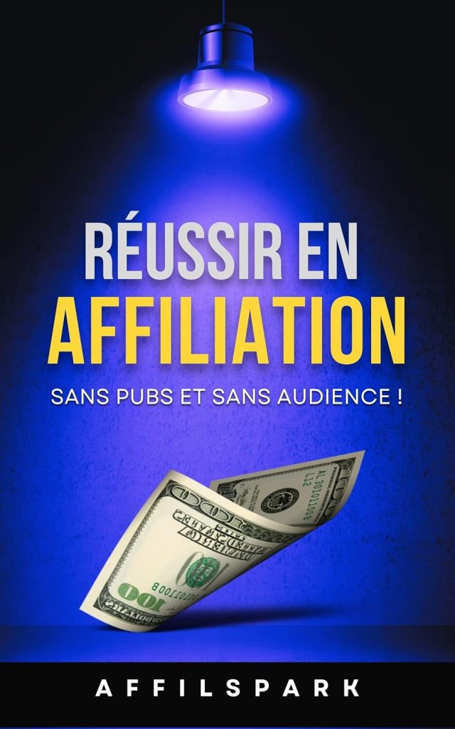 Réussir en Affiliation: Sans pubs et sans audience ! - image 1