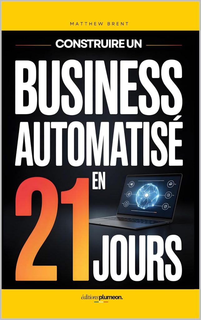 Construire un Business Automatisé en 21 Jours: Le Plan Pas à Pas pour Créer un Système Rentable et Générer des Revenus en Ligne | Livre pour Générer Revenus ... Passifs | Indépendance & Liberté Financière - image 1