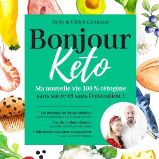 Bonjour Keto: Ma nouvelle vie 100% cétogène sans sucre et sans frustration - image 1