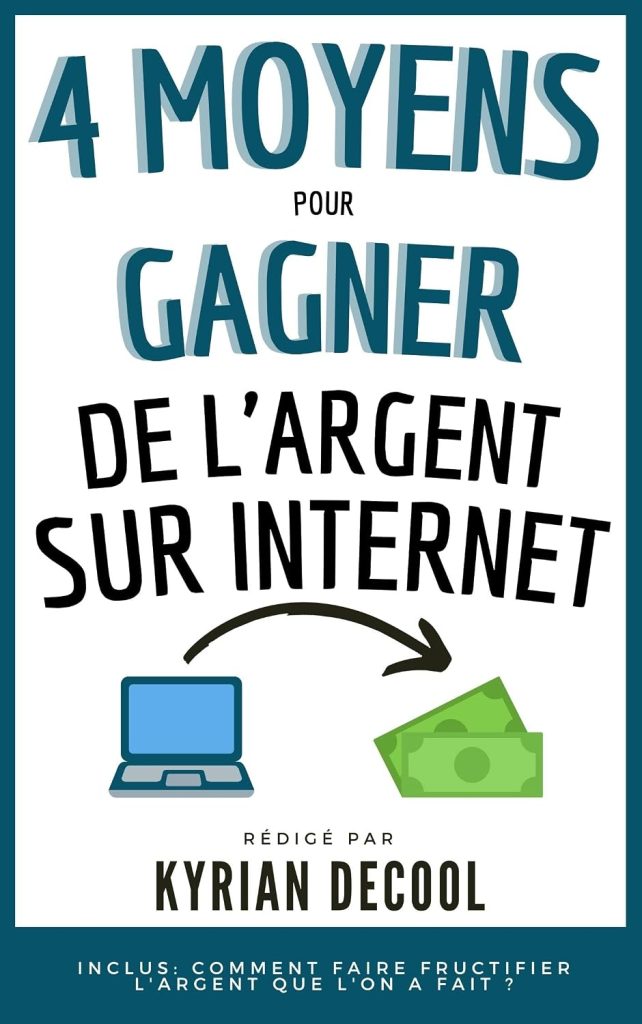 4 Moyens de faire de l'argent sur internet en 2022: Dropshipping, E-commerce, Affiliation et business, un guide entrepreneurial (Apprendre la vente, le ... et le marketing et devenir un bon vendeur) - image 1