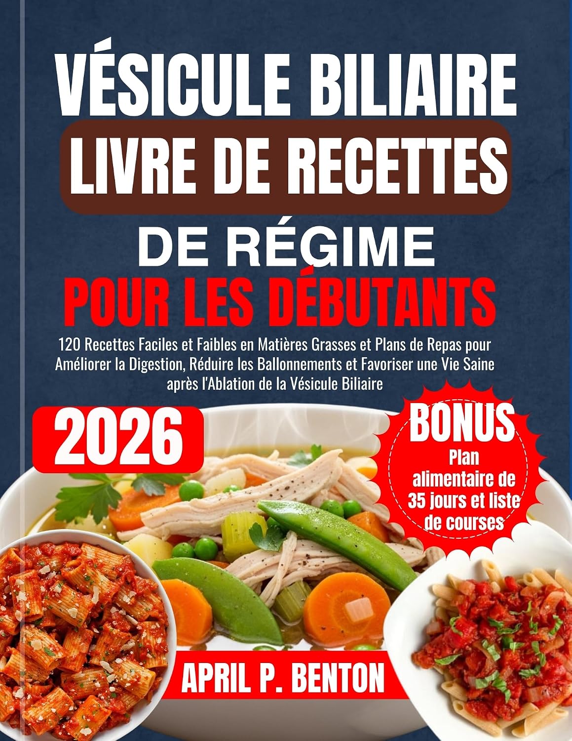VÉSICULE BILIAIRE LIVRE DE RECETTES DE RÉGIME POUR LES DÉBUTANTS: 120 Recettes Faciles et Faibles en Matières Grasses et Plans de Repas pour Améliorer la Digestion, Réduire les Ballonnements et - image 1