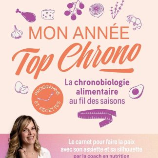 Mon année top chrono: La chronobiologie alimentaire au fil des saisons - image 1
