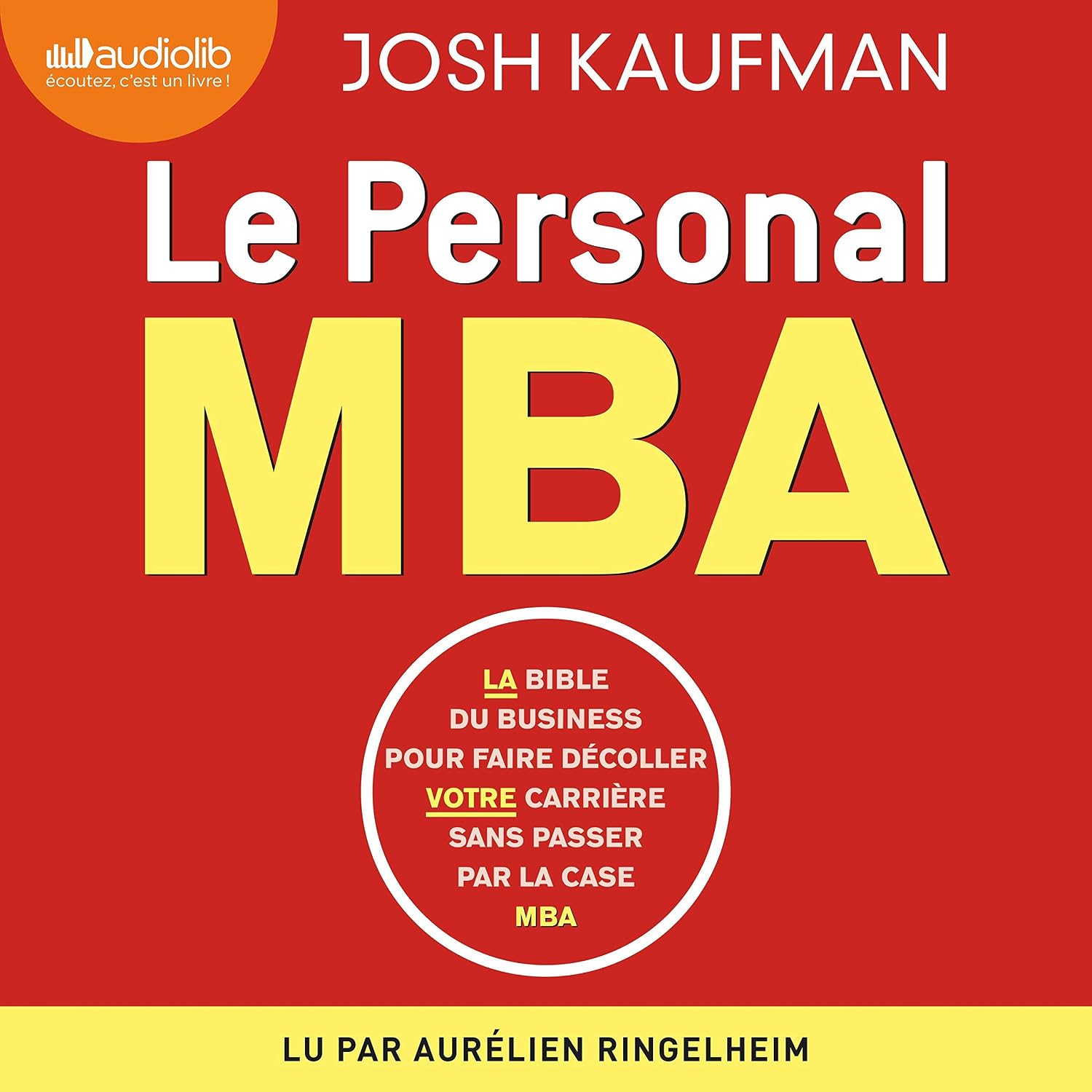 Le personal MBA: La bible du business pour faire décoller votre carrière sans passer par la case MBA - image 1