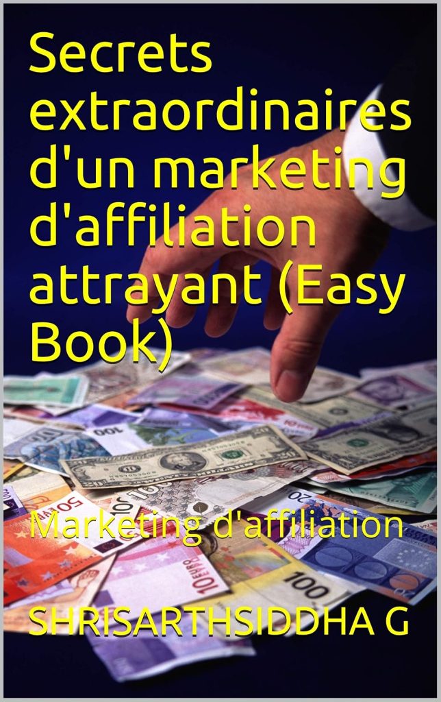Secrets extraordinaires d'un marketing d'affiliation attrayant (Easy Book): Marketing d'affiliation - image 1