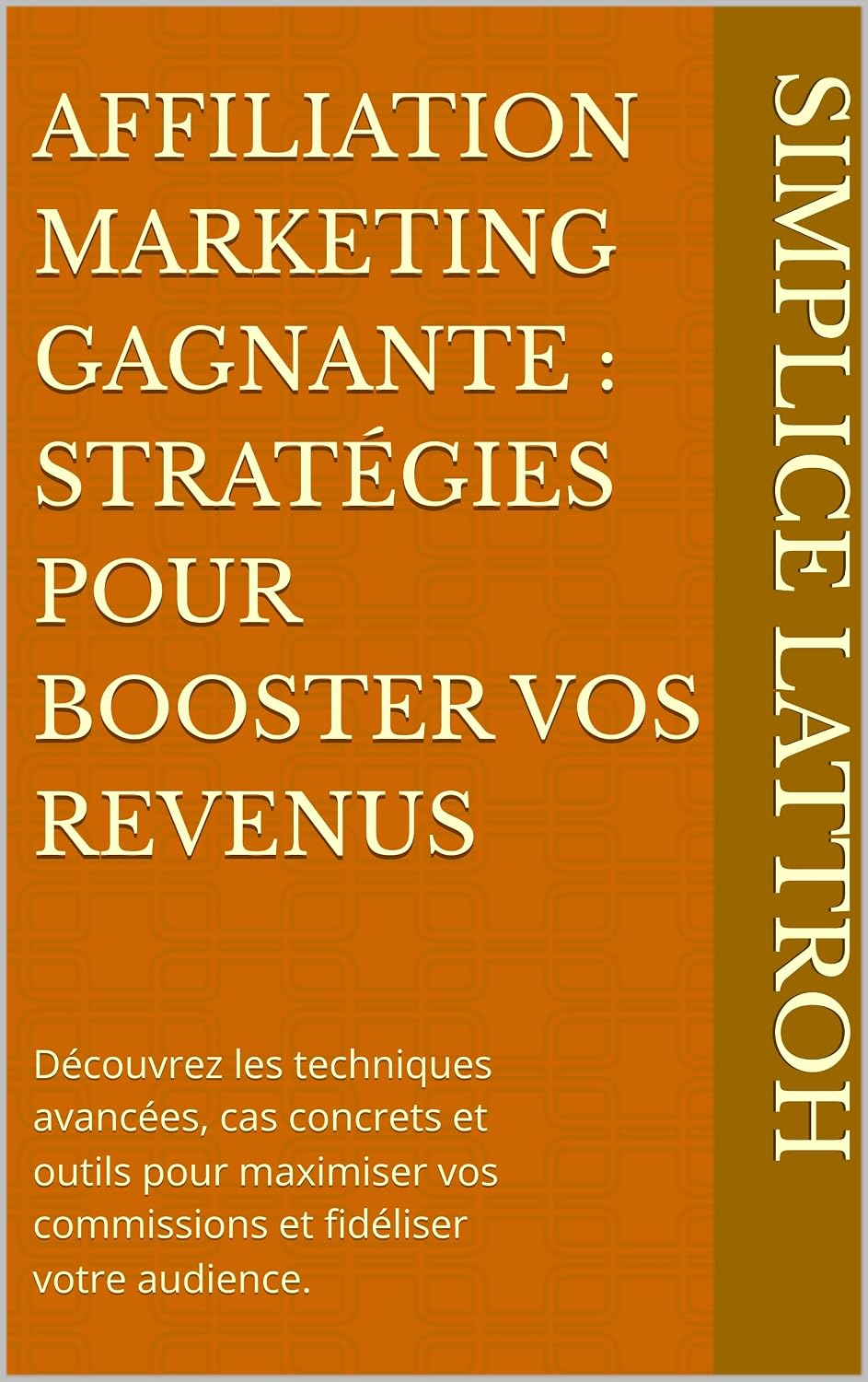 Affiliation Marketing Gagnante : Stratégies pour Booster vos Revenus : Découvrez les techniques avancées, cas concrets et outils pour maximiser vos commissions et fidéliser votre audience. - image 1