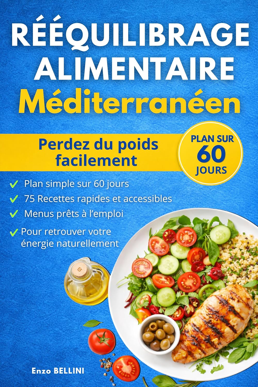 Rééquilibrage Alimentaire Méditerranéen: 60 jours de menus et recettes healthy pour perdre du poids durablement : le guide simple pour maigrir sans frustration grâce au régime méditerranéen - image 1