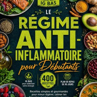 Le Régime Anti-Inflammatoire pour Débutants: 400 recettes simples et gourmandes à IG bas pour mieux digérer, calmer les fringales et retrouver votre énergie, avec un plan de repas de 90 jours - image 1