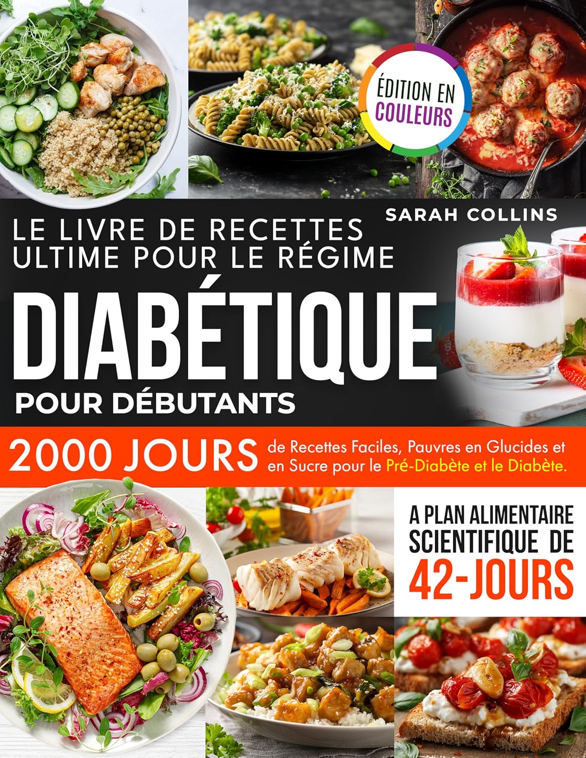 LE LIVRE DE RECETTES ULTIME POUR LE RÉGIME DIABÉTIQUE: 2000 Jours de Recettes Faciles, Pauvres en Glucides et en Sucre pour le Pré-Diabète et le Diabète. Plan Alimentaire Scientifique de 42 Jours - image 1